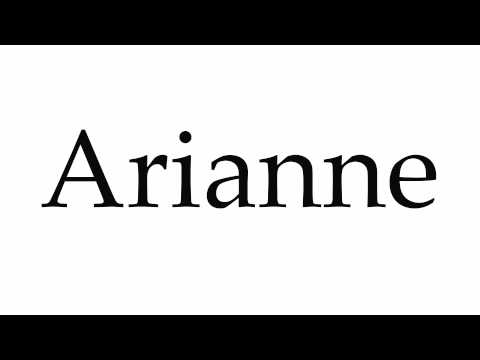 How to Pronounce Arianne