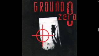 Ground-Zero - Ground-Zero [Full Album (3 of 4)]