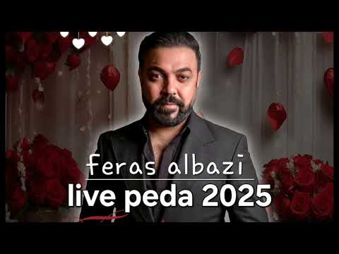 FERAS ALBAZI . live peda .......   ..........  فراس البازي ..بيدا 