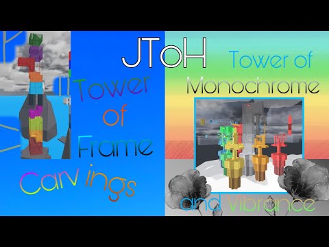 Tower of Frame Carvings & Tower of Monochrome and Vibrance (November 2021 Monthly Challenges) | JToH