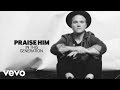 Aaron Gillespie - Praise Him (Lyric Video) 