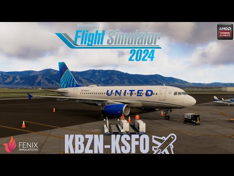 LIVE | Bozeman (KBZN) ✈️ San Francisco (KSFO) | Fenix A319 | MSFS2024 SU4 | Ultra Realism 🌉