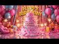 Happy Birthday To You Popular Birthday Song 2026