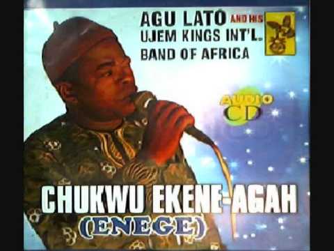 Agu Lato - Chukwu Ekene Agah