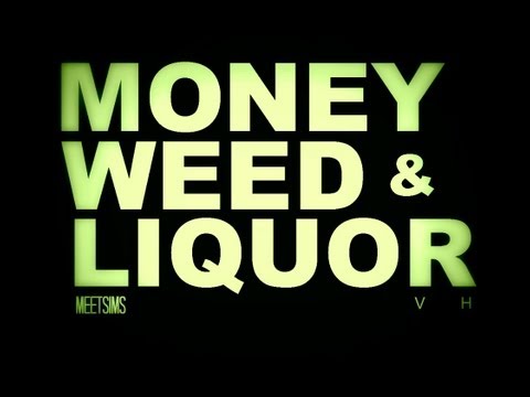 Money Weed & Liquor feat. MeetSims