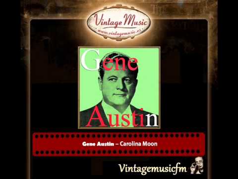 Gene Austin – Carolina Moon