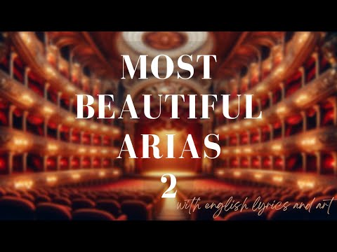 Most Beautiful Arias (English lyrics and art) - Part 2