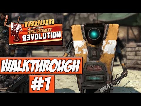 ClapTrap's New Robot Revolution - Walkthrough Ep.1 w/Angel - Rebellion!