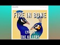 The Killers - "Fire In Bone" (Official Lyrics Video)