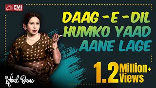 Daag-e-Dil Hamko Yaad Aane Lage - Iqbal Bano  EMI 