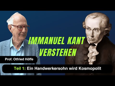 "Immanuel Kant verstehen Teil 1: Ein Handwerkersohn wird Kosmopolit“
