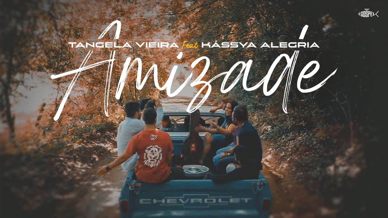 Tangela Vieira Feat Kássya Alegria - Amizade | Clipe Oficial