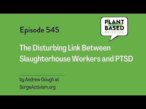545: The Disturbing Link Between Slaughterhouse Workers and PTSD by Andrew Gough at...