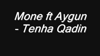 Mone ft Aygun K   Tenha qadin