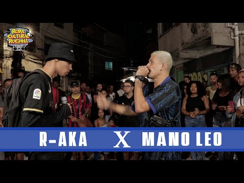 R -AKA X MANO LÉO - 1ª FASE -  Roda Cultural da Rocinha: 75ª EDIÇÃO