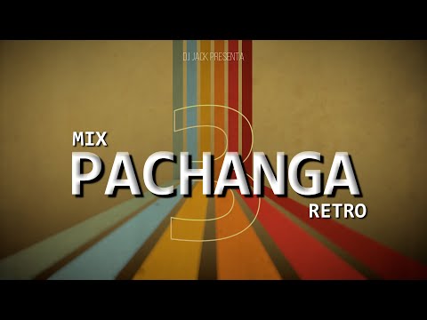 Mix Pachanga Retro, Vol. 03 - Dj Jack Perú