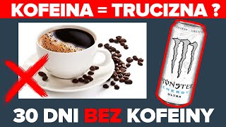 30 dni BEZ KOFEINY ☕❌ ryzyka i korzyści picia kawy, energetyków i herbaty