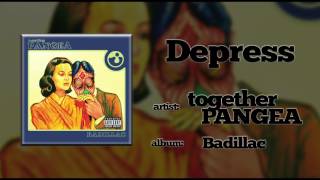 together PANGEA - Depress (2014)
