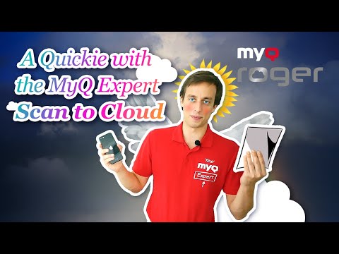 A Quickie with the MyQ Expert | Episode 13: Scan to cloud with MyQ Roger