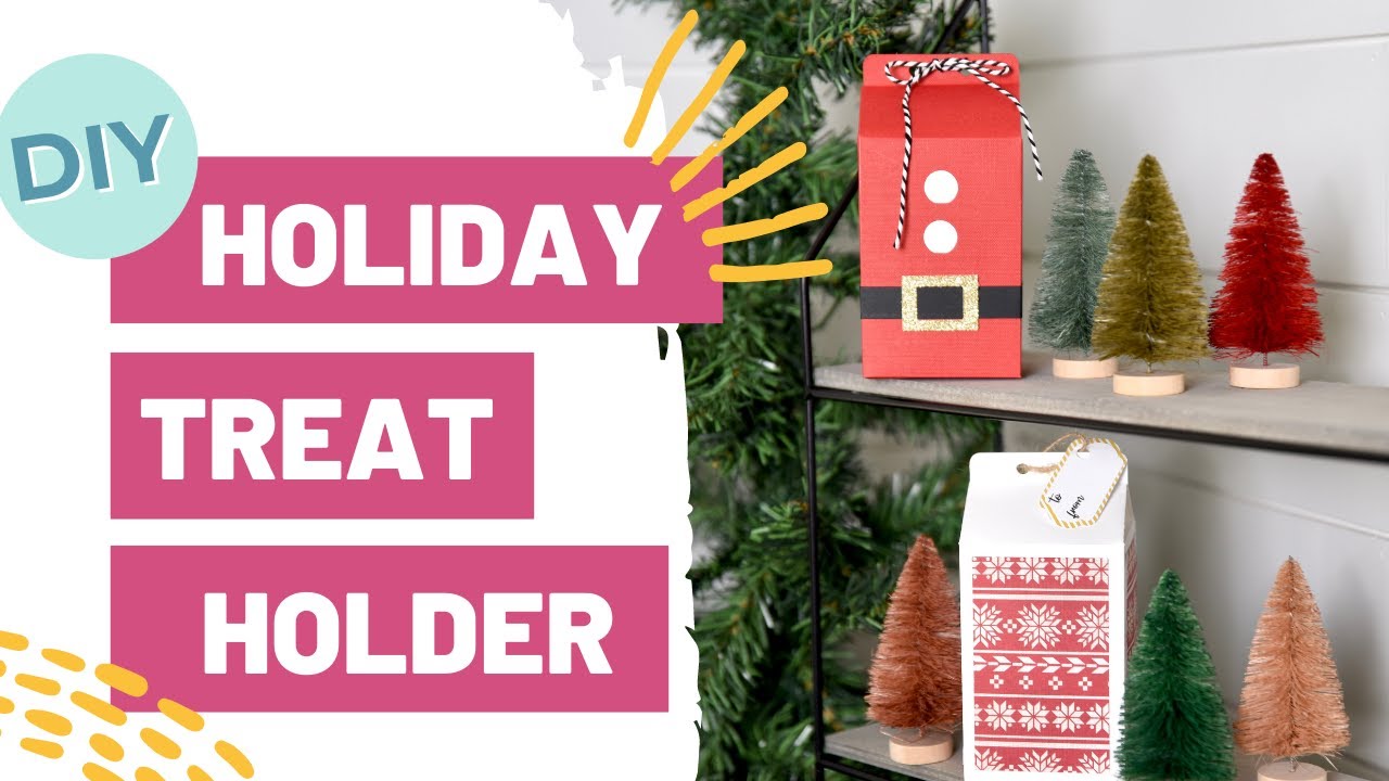 DIY Holiday Treat Holders You Can Make With Your Cricut! Makers Gonna Learn