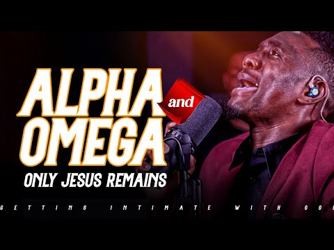 ALPHA AND OMEGA | INTENSE WORSHIP EXPERIENCE | SOAKING PRAYER SESSION