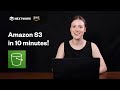 Amazon S3 Explained In 10 Minutes