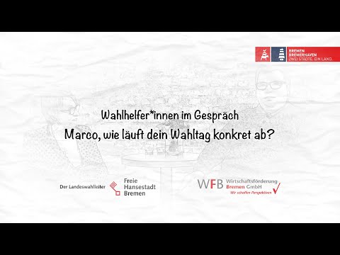 Bremer Wahlhelfer im Gespräch | Marco, wie läuft dein Wahltag konkret ab?