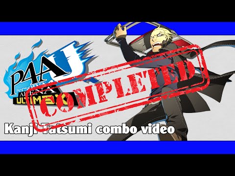 P4AU: Kanji Tatsumi Combo Video by Persona