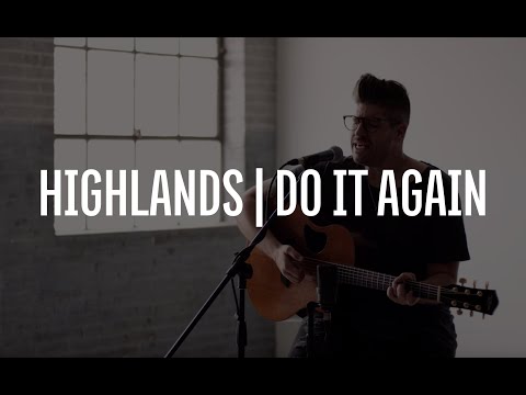 Hillsong United | Highlands | Joshua Price | Elevation | Do It Again