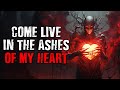 "Come Live in The Ashes of My Heart" Scary Stories from The Internet | Creepypasta