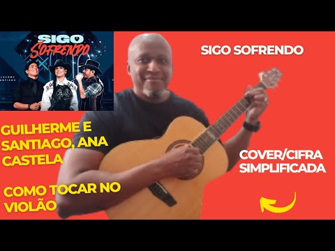 Sigo Sofrendo - Guilherme e Santiago e Ana…
