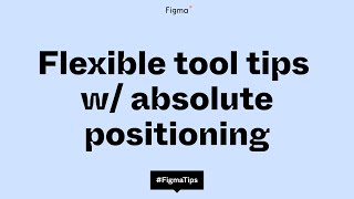 Download the video "Making flexible auto layout tool tip components in Figma."