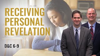 Come Follow Me Insights (Doctrine and Covenants 6-9, Jan 25-31)