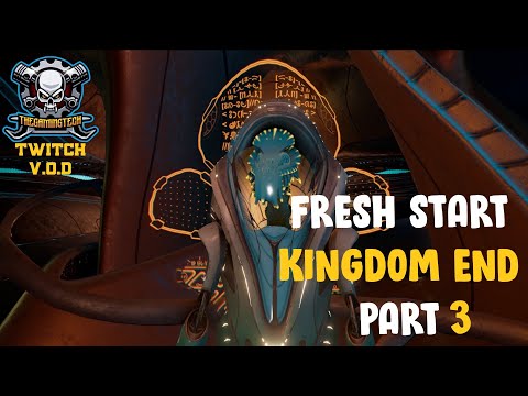 X4 Kingdom End - Fresh Start Part 3 [Twitch Stream]
