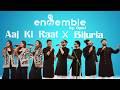Aaj Ki Raat X Bijuria X Sawan Mein Lag Gayi Aag X Mujhko Kya Huwa Hai Mashup Ensemble By Opul