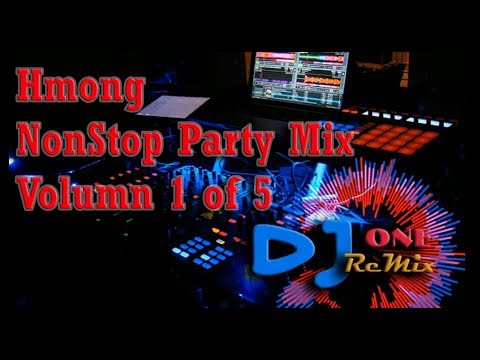 Hmong NonStop Party Mix Vol. 1 of 5 By DJ ONE