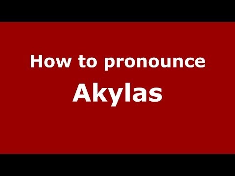 How to pronounce Akylas (Greek/Greece) - PronounceNames.com