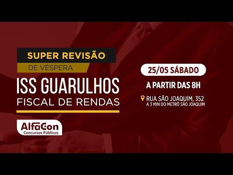 ISS GUARULHOS - Super-revisão de Véspera - Fiscal de Rendas | AO VIVO - AlfaCon