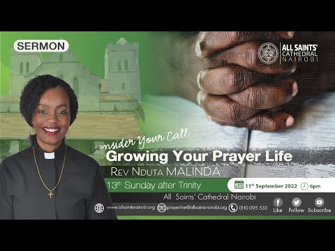 SERMON - Growing in Prayer Life by Rev Nduta MALINDA || 4th September 2022 || 06:00pm