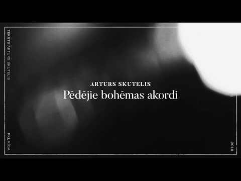 Arturs Skutelis – Pēdējie bohēmas akordi | 2018