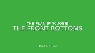The Front Bottoms - The Plan (F*k Jobs) // Lyrics