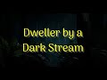 Dweller By A Dark Stream - Bruce Cockburn
