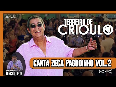 Terreiro de Crioulo canta Zeca Pagodinho (Ao vivo) - Vol. 02 Part. Dirceu Leite