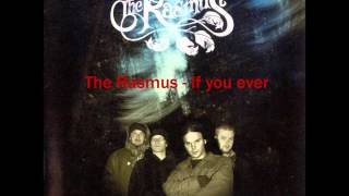The Rasmus - If you ever |Audio|
