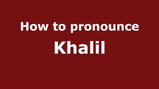 How to pronounce Khalil