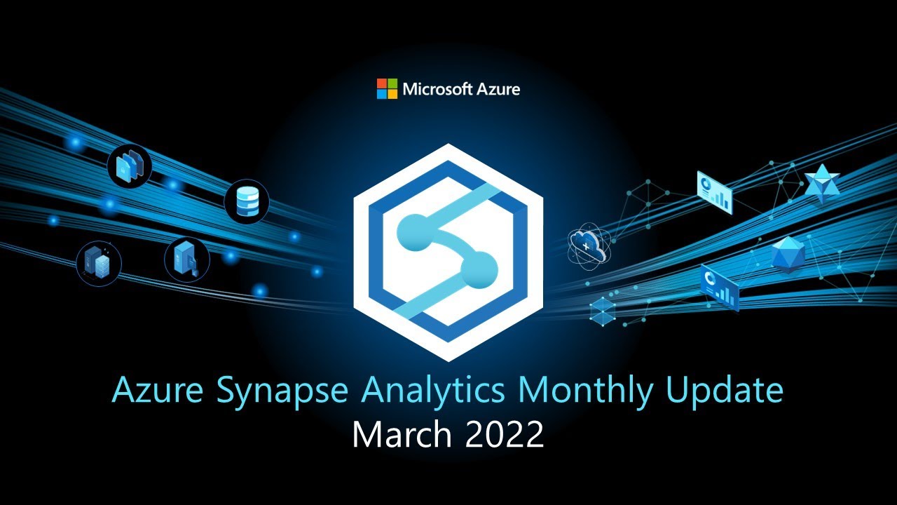Synapse Update - March 2022