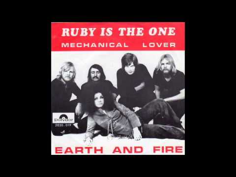 Earth And Fire Ruby Is The One