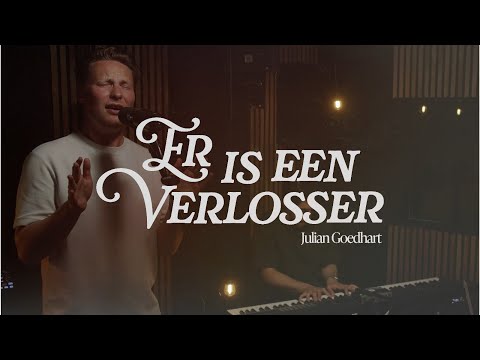 Er is een Verlosser | Julian Goedhart | Eerste Liefde 2
