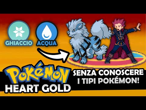 Puoi FINIRE POKÉMON ORO HEART GOLD SENZA senza sapere i TIPI DEI POKÉMON? - Hardcore Nuzlocke