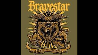 Bravestar-Hands Of Your Own Greed